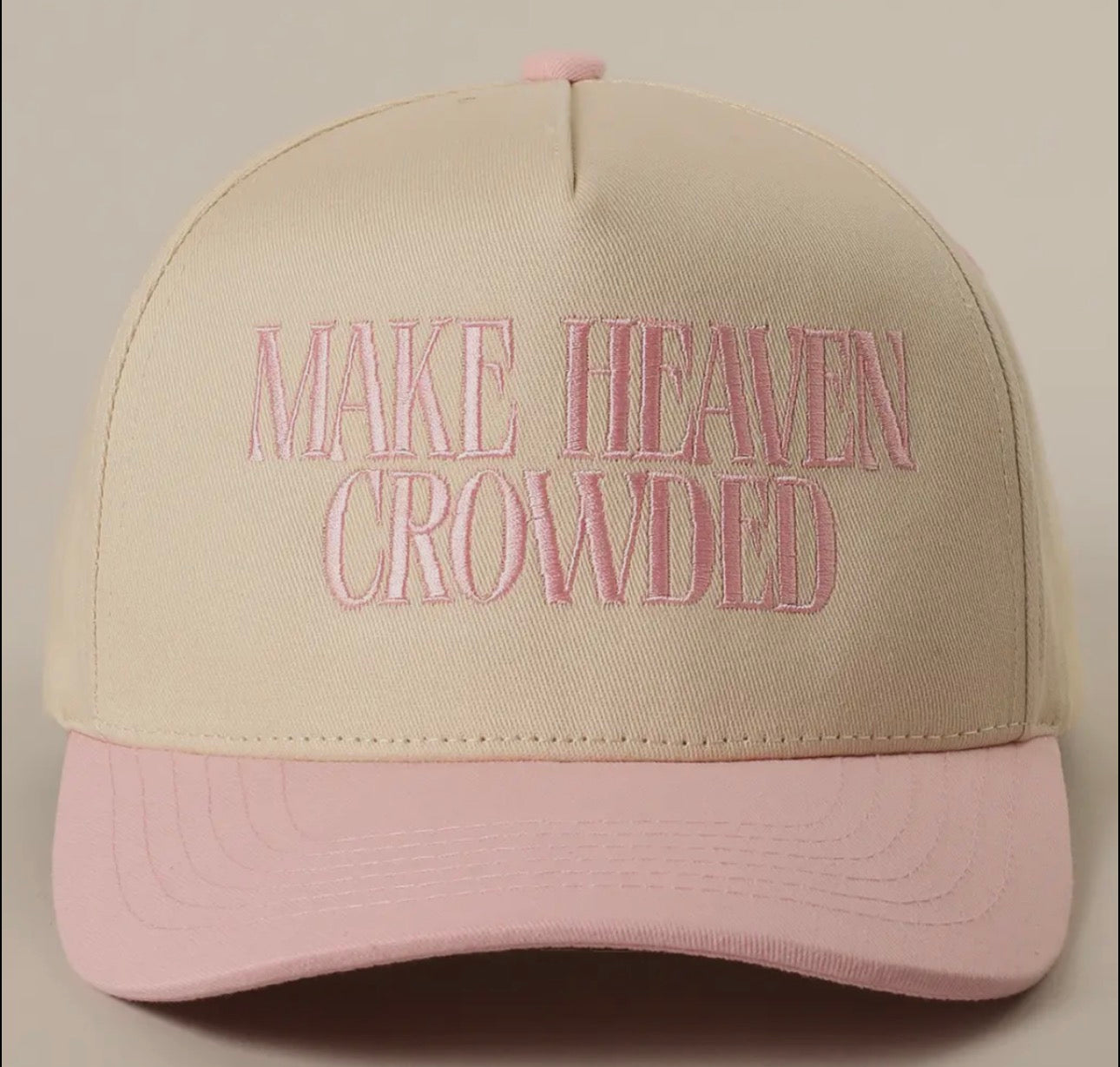 Make Heaven Crowded Hat