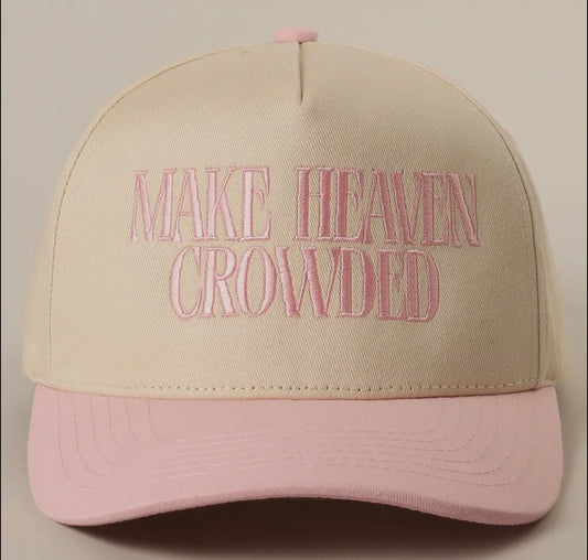 Make Heaven Crowded Hat